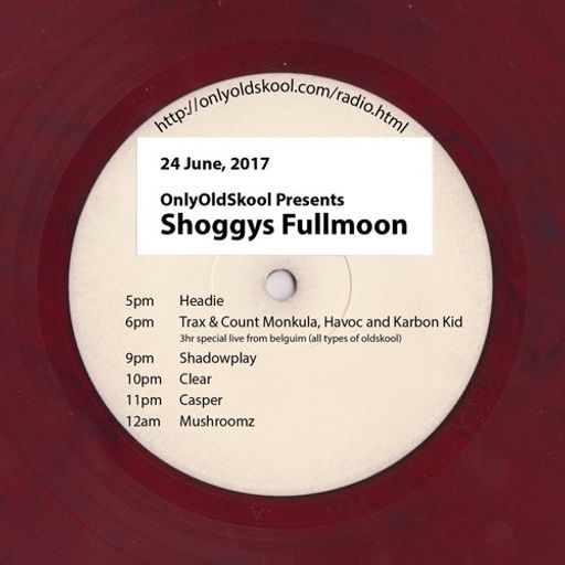 Trax & Count Monkula,Havoc & Karbon Kid - (2017-6-24) Fullmoon - OOS Radio (Live from Belguim)