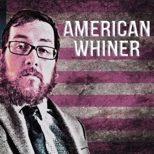 American Whiner, Episode 27