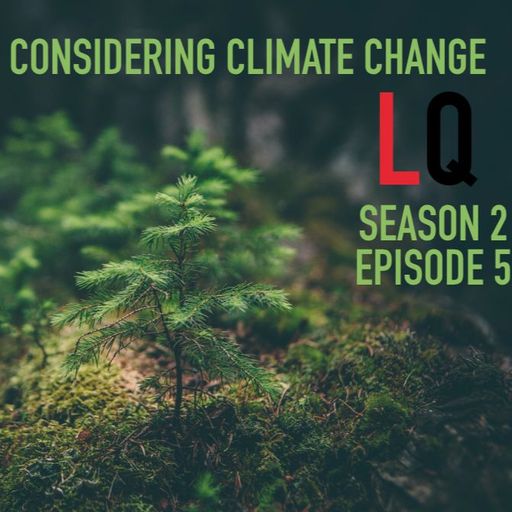 Leading Questions: S2 E5 | Considering Climate Change