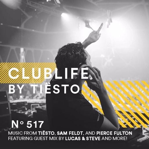 ClubLife by Tiësto Podcast 517 - First Hour