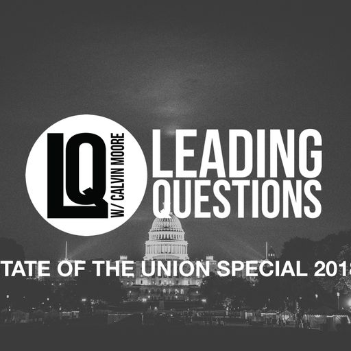 Leading Questions: SPECIAL - State of the Union 2018