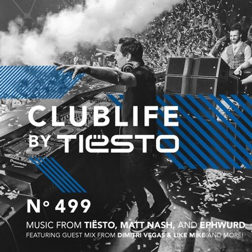 ClubLife by Tiësto Podcast 499 - First Hour