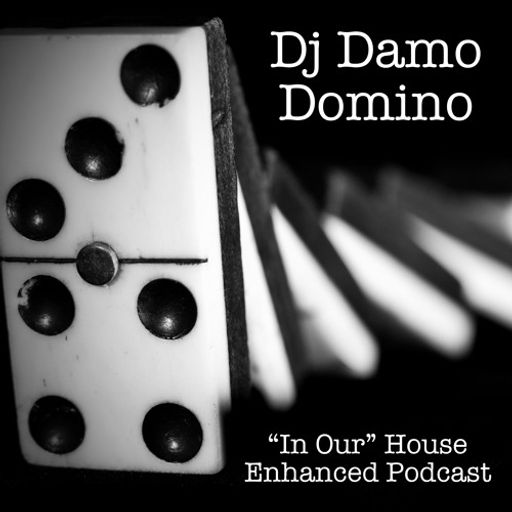 Domino - "In Our" House Podcast