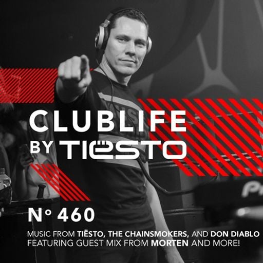 ClubLife By Tiësto Podcast 460 - First Hour