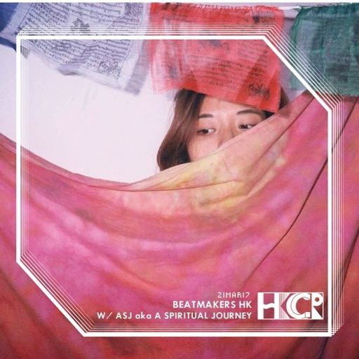 Beatmakers HK w/ ASJ - 21st March 2017