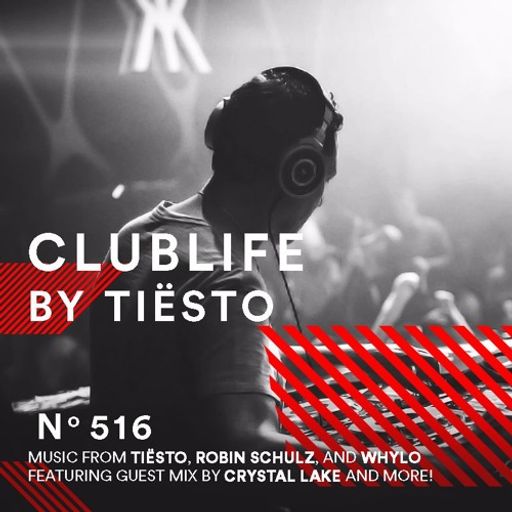 ClubLife by Tiësto Podcast 516 - First Hour