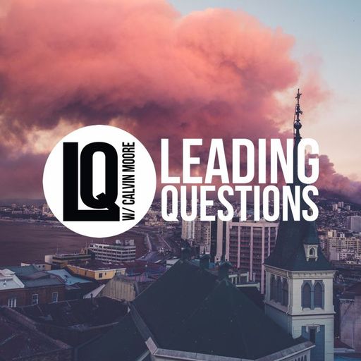Leading Questions: S2 E14 | Does Religion Poison Everything, Part 1: The Basics of Faith