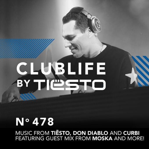 ClubLife by Tiësto Podcast 478 - First Hour