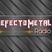 Efecto Metal Radio 3-9-19