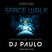 DJ PAULO-SPACE WALK (Bigroom-Tech-Techno) October 2020