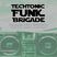 Techtonic Funk Brigade - EP #44