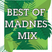 Best Of MadNes Mix
