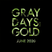 Gray Days and Gold - June 2020