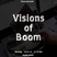 Visions Of Boom Nr. 07