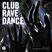 Club Rave Dance - Mixed by Flashmob