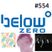 Below Zero Show #554