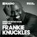 Defected In The House Radio - 27.04.15 - Guest Mix Frankie Knuckles
