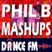 Phil B Mashups Radio Mix Show on Dance FM (inc. Ed Sheeran Bad Habits mashups) - 16th Sept 2021