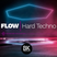 Flow - Hard Techno
