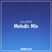 Melodic Mix - July 2020