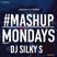 TheMashup #MondayMashup mixed by DJ Silky S