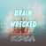 BRAIN WRECKED | Freestyle Playlist Set by Sonica33 #edm #dubstep #hiphop