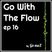 Go With The Flow ep 16 - Go meZ Live Dj Set/Radio