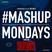 TheMashup #mashupmonday mixed by Crimson Beats