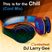 This is for the Chill (Cool Mix)