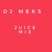 dj meks juice mix #TooMuchSauce