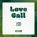 Love Call - JSD Guest Mix