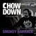 Chow Down : 072 : Guest Mix : SMOKEY BARRACK