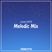 Melodic Mix - June 2019