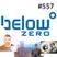 Below Zero Show #557