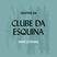 CLUBE DA ESQUINA #09 - HOME LISTENING