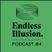 Endless Illusion Podcast #04 | Iron Blu