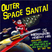 Outer Space Santa (Rev. 2014) COMPLETE