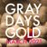 Gray Days and Gold - March 2021