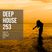 #253 Deep House, Organic House, Chillout