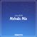 Melodic Mix - July 2019