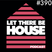 Let There Be House podcast with Glen Horsborough #390