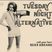 Tuesday Night Alternative - #21 - May 31, 2022