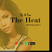 The Heat Mixtape I by Dj X-TRA
