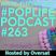 Oversat's Poplife Podcast #263
