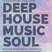 Deep House Music Soul - 17 Warm Electronic Soul Cuts