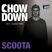 Chow Down : 067 : Guest Mix : SCOOTA