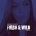 Fresh & Wild Radio - Mix 35