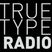 True Type Radio