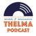 Thelma Podcasts
