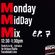 MMM x Monday MidDay Mix Dj RichNice 6-07-21 image